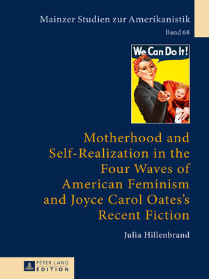 cover image of Motherhood and Self-Realization in the Four Waves of American Feminism and Joyce Carol Oates's Recent Fiction